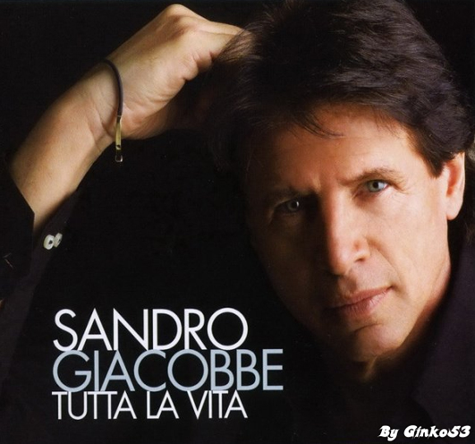 Sandro Giacobbe - Tutta la Vita (2007)