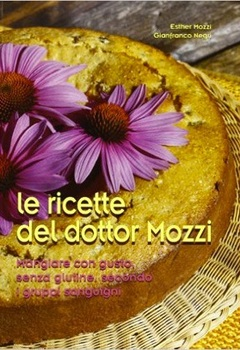 Esther Mozzi, Gianfranco Negri - Le Ricette del Dottor Mozzi (2012)