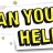 can you help.png