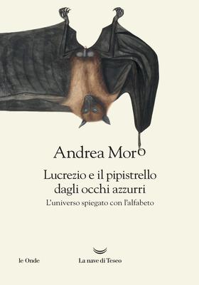 Lucrezio e il pipistrello docchi azzurri - Andrea Moro.jpg