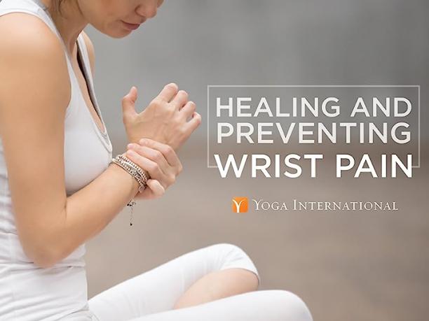 Yoga International - Healing and Preventing Wrist Pain.jpg
