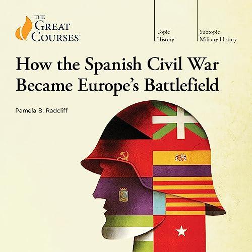 TTC - How the Spanish Civil War Became Europe's Battlefield.jpg