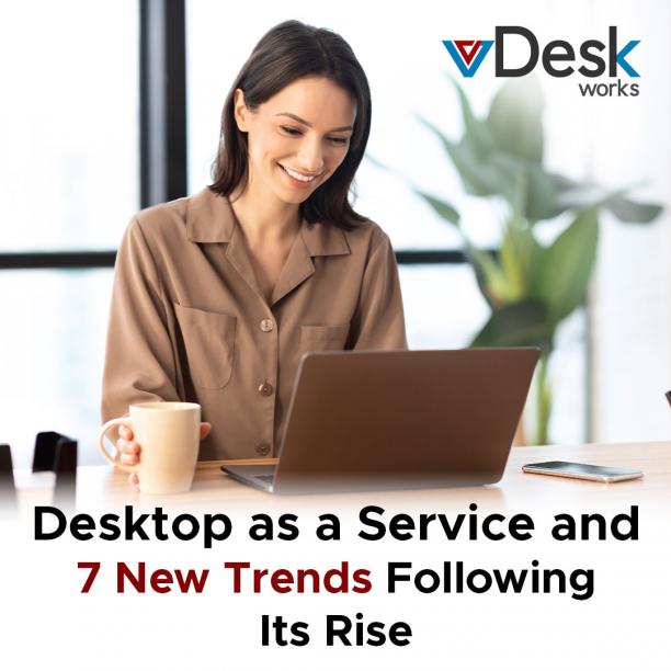 Desktop as a Service and 7 New Trends Following Its Rise.jpg