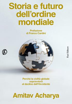 Storia e futuro dell'ordine mondiale - Amitav Acharya.jpg