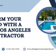 Transform Your Backyard with a Skilled Los Angeles Pool Contractor